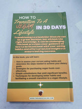 Load image into Gallery viewer, How To Transition To A Vegan Lifestyle in 30 Days (HardCopy)PRE-ORDER
